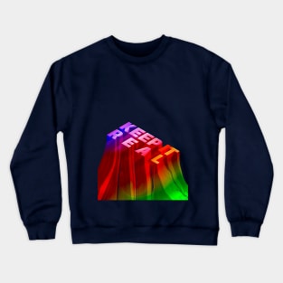 KEEP IT REAL 3D Crewneck Sweatshirt